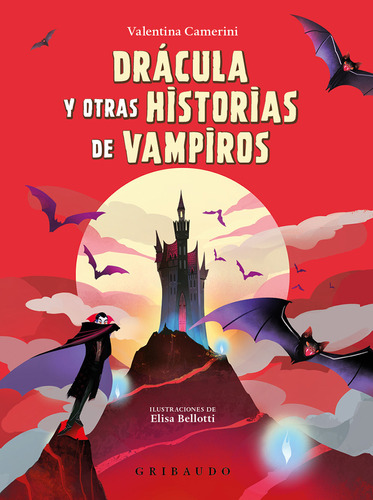 Dracula Y Otras Historias De Vampiros: No Aplica, De Camerini, Valentina. Editorial Gribaudo, Tapa Dura En Español