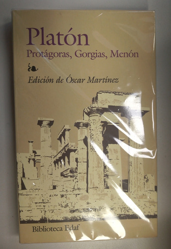 Protágoras - Gorgias - Menon - Platón