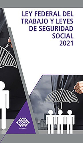 Ley Federal Del Trabajo Y Leyes De Seguridad Social 2021, De Perez Chavez, Jose. Editorial Tax Editores En Español