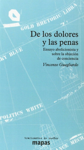 De Los Dolores Y Las Penas, De Guagliardo, Vicenzo. Editorial Traficante De Sueños, Tapa -1 En Español