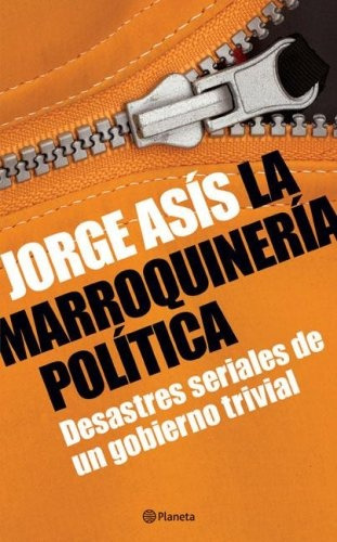 La Marroquineria Politica  - Jorge Asis