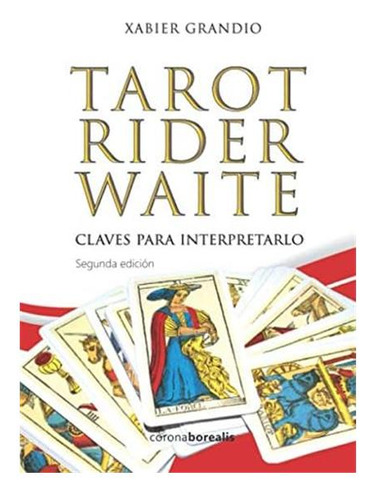 Libro: Tarot Rider Waite Claves Para Interpretarlo: Segunda