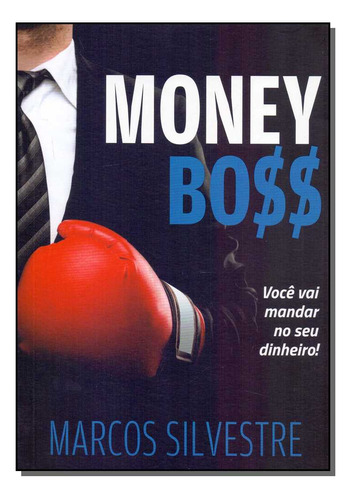 Livro Money Boss, De Silvestre, Marcos. Editorial Valores (100% Cristao), Tapa Mole, Edición None En Português, 2017