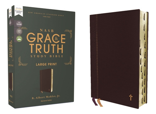 Nasb, The Grace And Truth Study Bible, Large Print, Leathersoft, Maroon, Red Letter, 1995 Text, T..., De Mohler Jr, R. Albert. Editorial Zondervan, Tapa Dura En Inglés