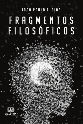 Fragmentos Filosóficos - João Paulo Tadeu Dias