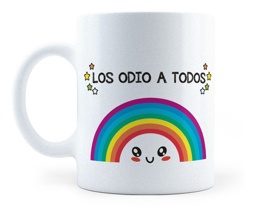 Taza Los Odio A Todos - Es En Serio