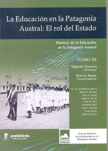 La Educacion En La Patagonia Austral El Rol Del Esta, De Ossanna Edgardo. Editorial Unpa En Español