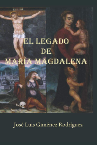 Libro: El Legado María Magdalena (spanish Edition)