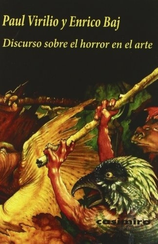 Discurso Sobre El Horror En El Arte - Virilio, Baj