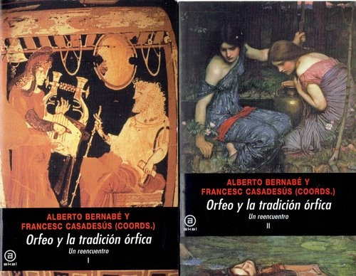 Orfeo Y La Tradición Órfica - 2 Tomos, Bernabé, Ed. Akal