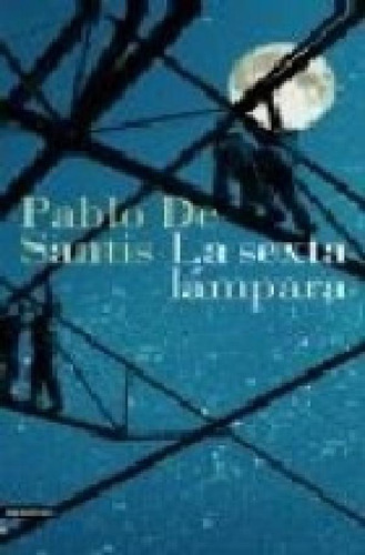 Sexta Lampara (coleccion Biblioteca Breve) - De Santis Pabl