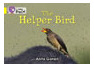 Helper Bird - Band 3 - Big Cat Kel Ediciones