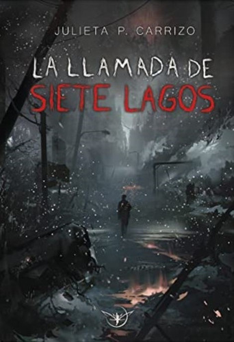 La Llamada De Siete Lagos - Julieta Carrizo, De Carrizo, Julieta P.. Editorial Ediciones Fey, Tapa Blanda En Español, 2021