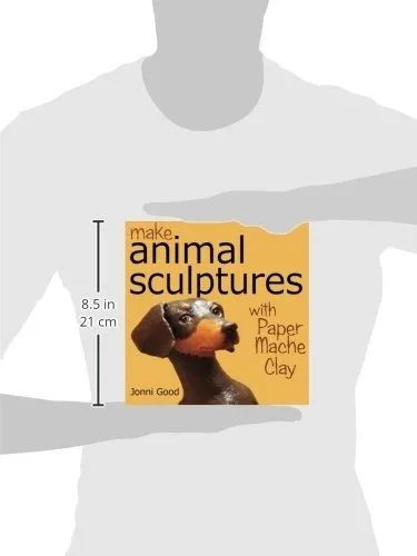 Book : Make Animal Sculptures With Paper Mache Clay How To.