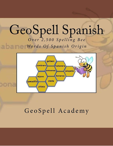 Libro: Geospell Spanish: Spelling Bee Words: Over 2,500 Bee