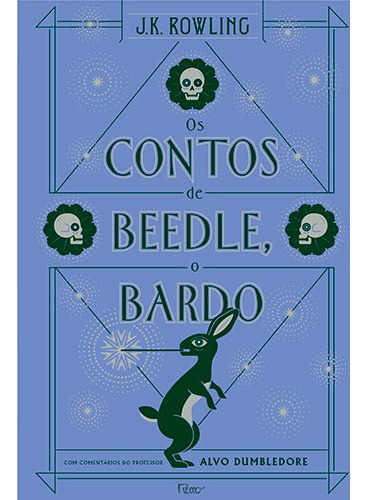 Os contos de Beedle, o bardo, de Rowling, J. K.. Editora Rocco Ltda, capa dura em português, 2017