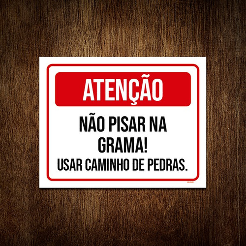 Placa Sinalização - Atenção Não Pisar Na Grama 36x46