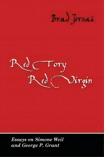 Red Tory, Red Virgin, De Dr Brad Jersak. Editorial Fresh Wind Press, Tapa Blanda En Inglés