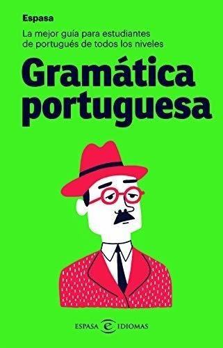Gramática Portuguesa: La Mejor Guía Para Estudiantes De Port