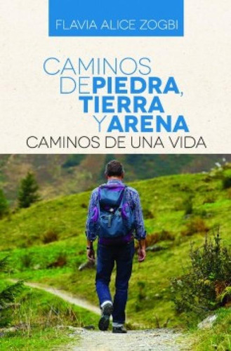 Caminos de piedra, tierra y arena: Caminos de una vida, de Zogbi Alice. Editora SCORTECCI _ EDITORA, capa mole em português