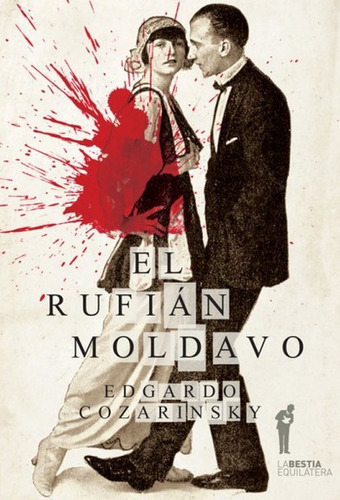 El Rufián Moldavo | Edgardo Cozarinsky