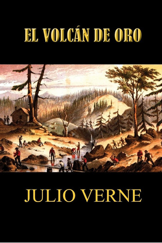 Libro:  El Volcán De Oro (spanish Edition)