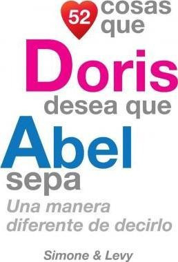 52 Cosas Que Doris Desea Que Abel Sepa : Una Manera Diferent