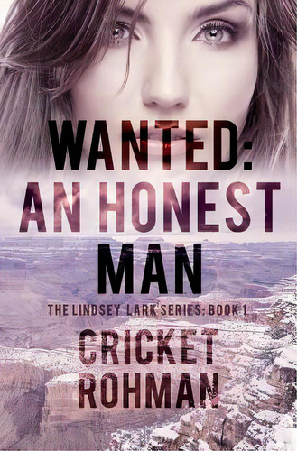 Wanted: An Honest Man, De Rohman, Cricket. Editorial Lightning Source Inc, Tapa Blanda En Inglés