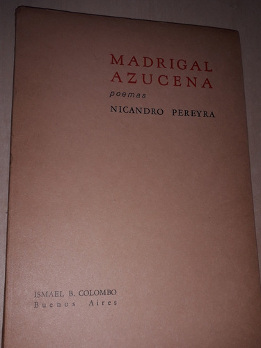 Madrigal Azucena Poemas Nicandro Pereyra Colombo Firmado