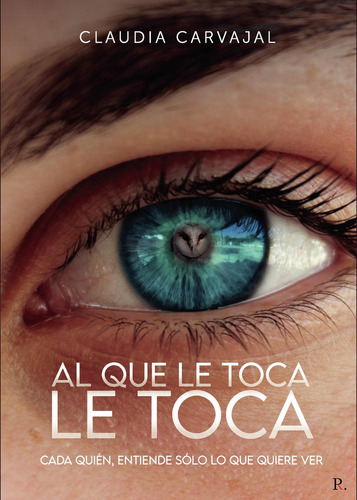 Al Que Le Toca Le Toca, De Carvajal, Claudia. Editorial Punto Rojo Editorial, Tapa Blanda En Español