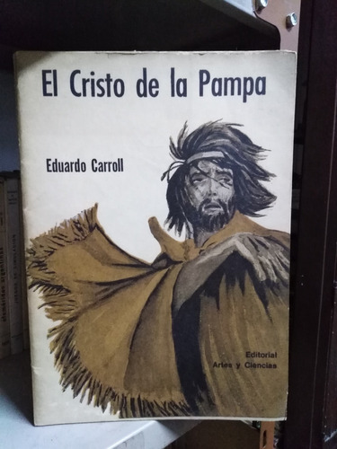 El Cristo De La Pampa - Eduardo Carroll