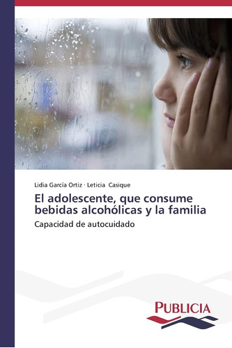 Libro: El Adolescente, Que Consume Bebidas Alcohólicas Y La