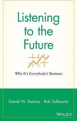 Libro Listening To The Future - Daniel W. Rasmus