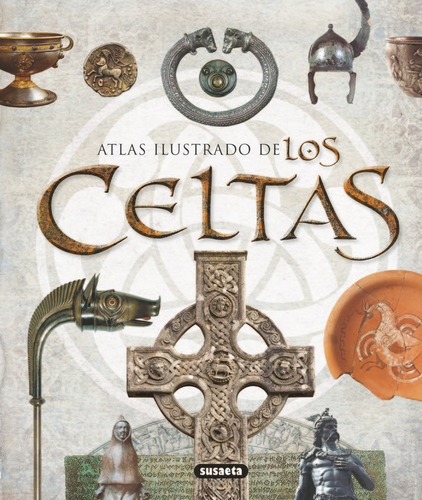 Atlas Ilustrado Celtas Una Civilizacion Europea - Perciva...