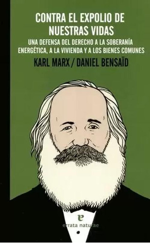 Libro Contra El Expolio De Nuestras Vidas. Una Defensa Del