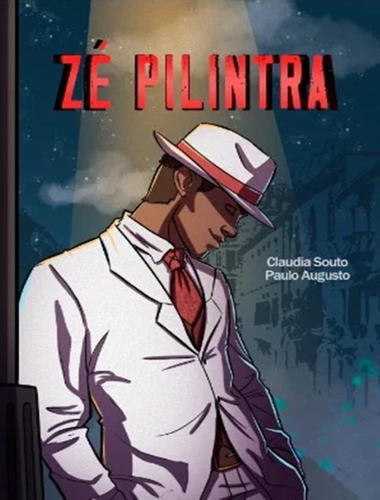 Zé Pilintra, de SOUTO, CLAUDIA. Editora Rochaverá, capa mole, edição 1 em português, 2023