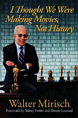 I Thought We Were Making Movies, Not History, De Walter Mirisch. Editorial University Wisconsin Press, Tapa Dura En Inglés