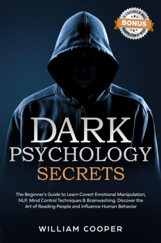 Libro: Dark Psychology Secrets: The Beginners Guide To Nlp,