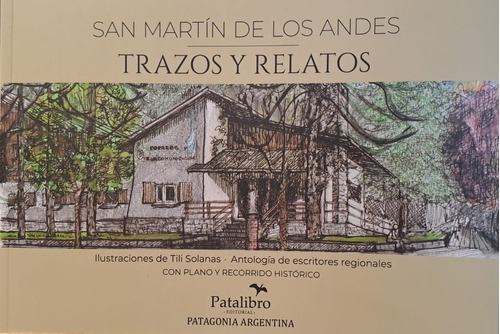 San Martín De Los Andes, Trazos Y Relatos - Stella María Til