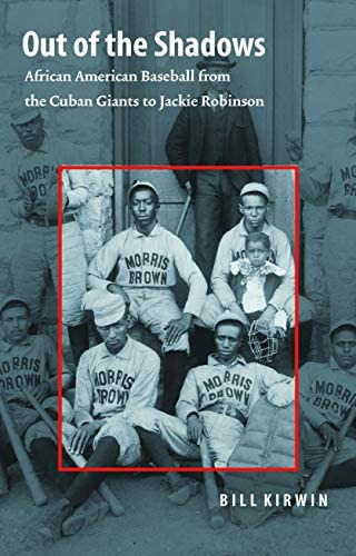 Libro: Out Of The Shadows: African American Baseball From To