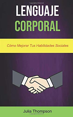 Lenguaje Corporal: Como Mejorar Tus Habilidades Sociales