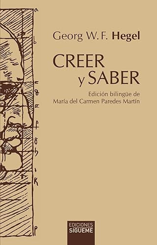Creer Y Saber - W F Hegel Georg
