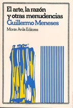 Comprar El Arte, La Razón Y Otras Menudencias \u002F Guillermo Meneses