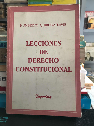 Lecciones De Derecho Constitucional Quiroga Lavie