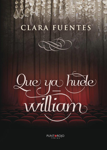 Que Ya Huele - William, De Fuentes , Clara.., Vol. 1. Editorial Punto Rojo Libros S.l., Tapa Pasta Blanda, Edición 1 En Español, 2016