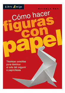 Figuras Con Papel Como Hacer . Libro Amigo