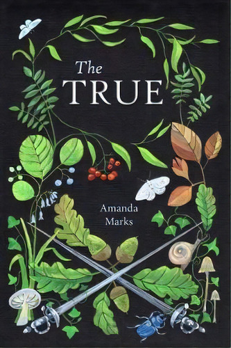 The True, De Amanda Marks. Editorial Antler House Press, Tapa Blanda En Inglés