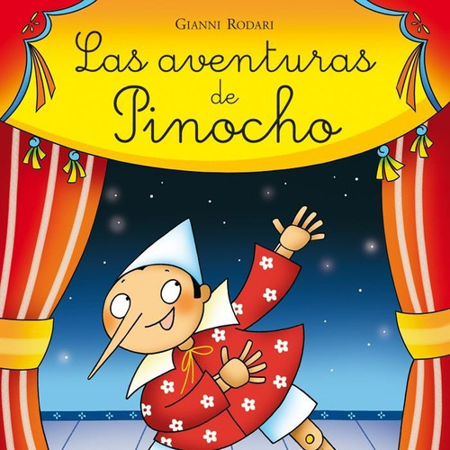 Aventuras De Pinocho, Las, de RODARI, GIANNI SILLANI, FEBE (ILUSTRACIONES). Editorial LABERINTO en español