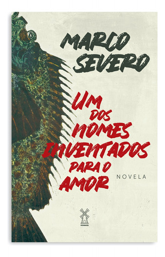 Um dos nomes inventados para o amor, de Severo, Marco. Editora Camila Araujo Da Silva Me, capa mole em português, 2020