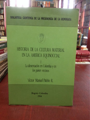 Historia De La Cultura Material En La América Equinoccial